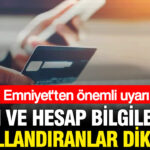 Iban ve hesap bilgilerini kullandiranlar dikkat emniyetten onemli uyari A1FHzV7j